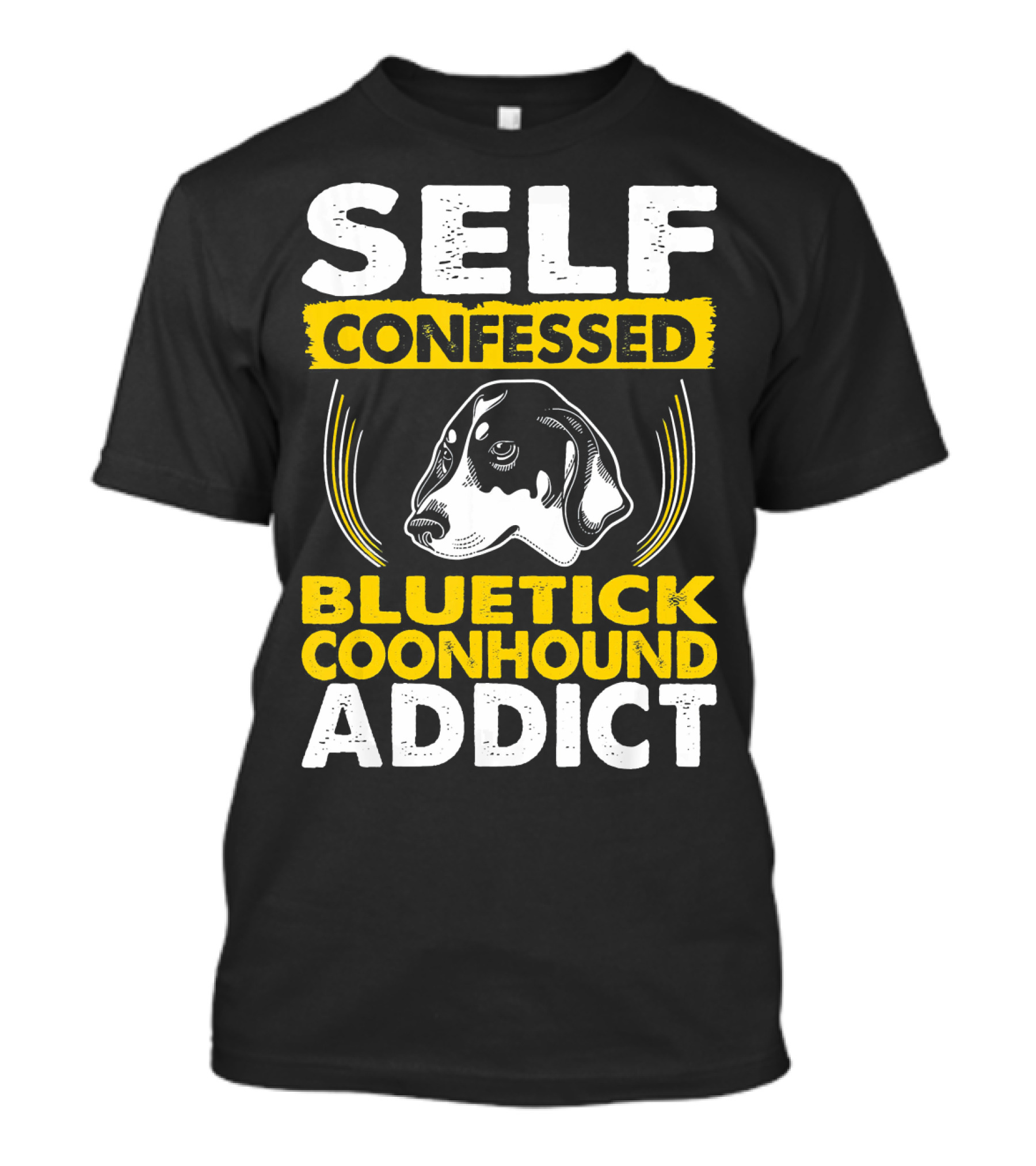 Self Confessed Bluetick Coonhound Addict With Dog T-Shirt