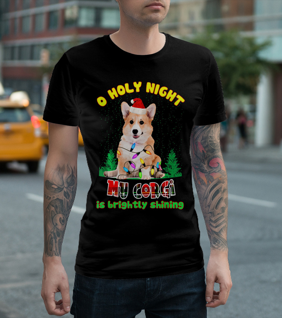 O Holy Night My Corgi Is Brightly Shining T-Shirt