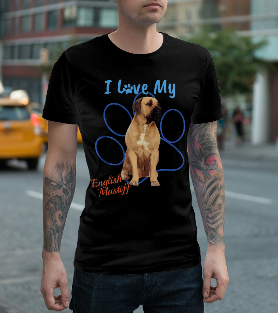 I Love My English Mastiff T-Shirt