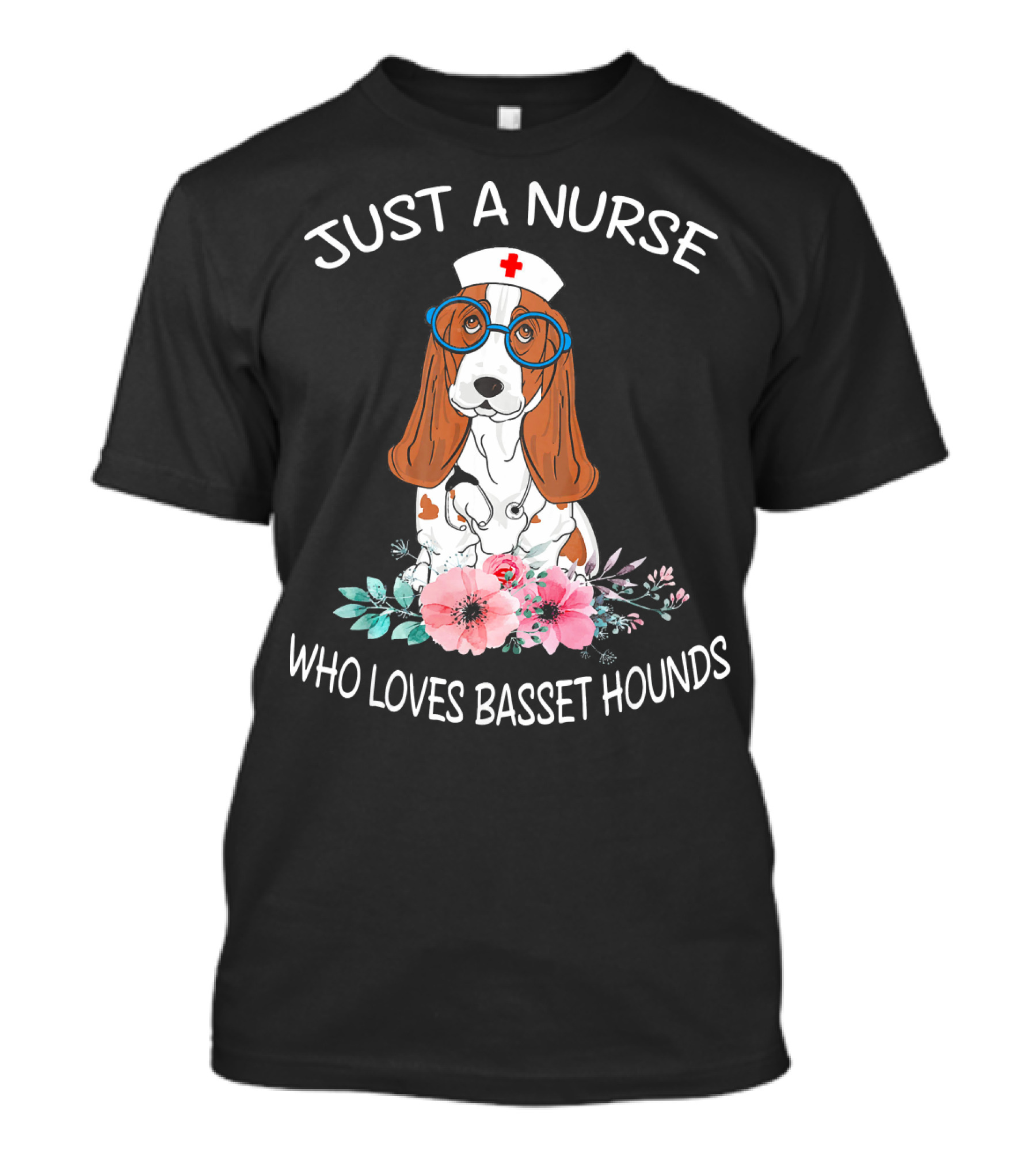 Just A Nurse Who Loves Basset Hounds T-Shirt