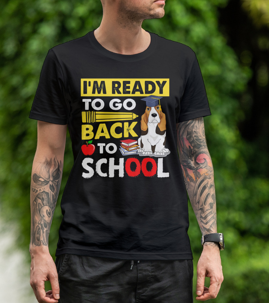 I'm Ready To Go Back To School Funny Basset Hound With Pencil Apple And Books T-Shirt