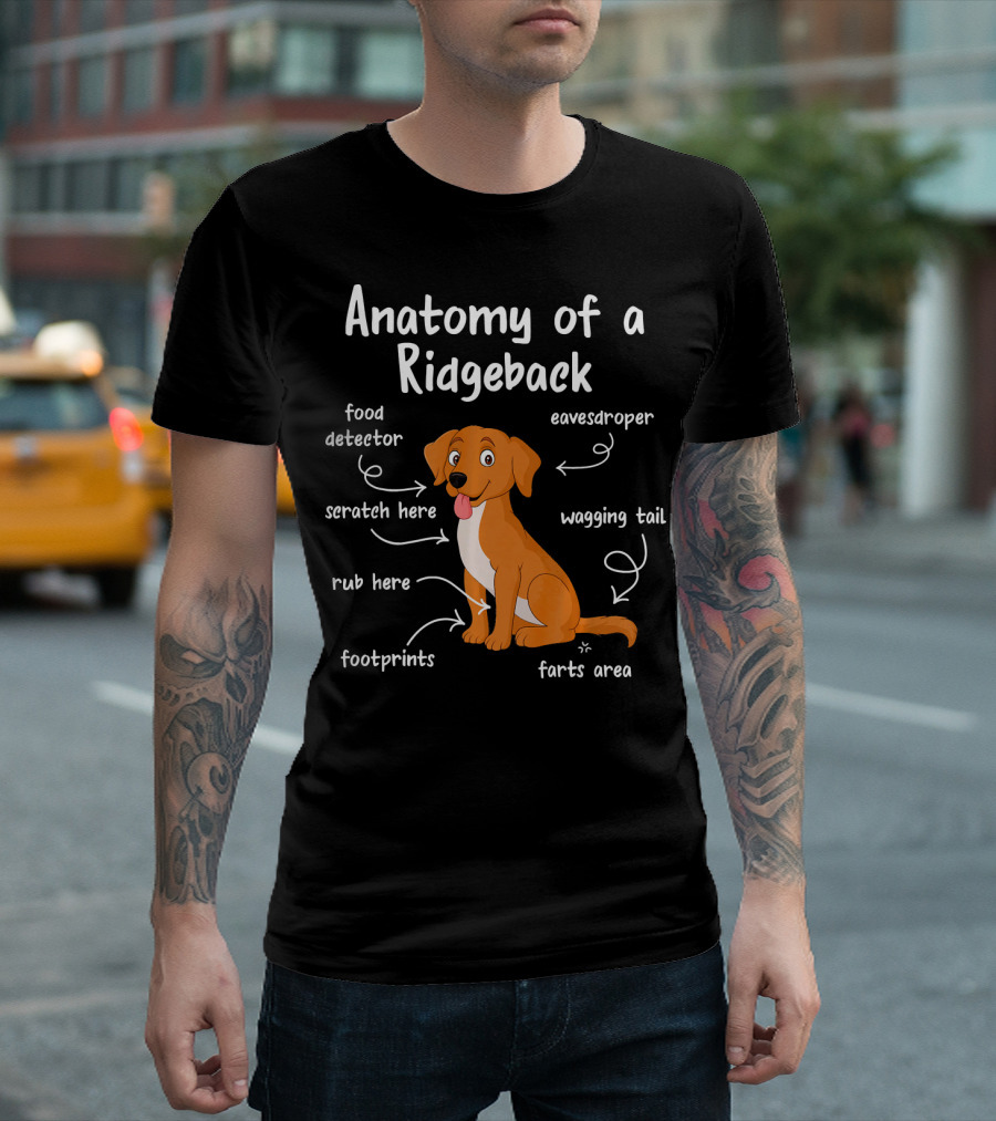 Anatomy of a Ridgeback Funny Dog Lover Food Detector Wagging Tail T-Shirt
