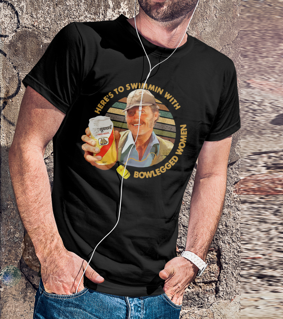 Quint Jaws Here’s To Swimmin With Bowlegged Women Vintage Beer Scene T-Shirt