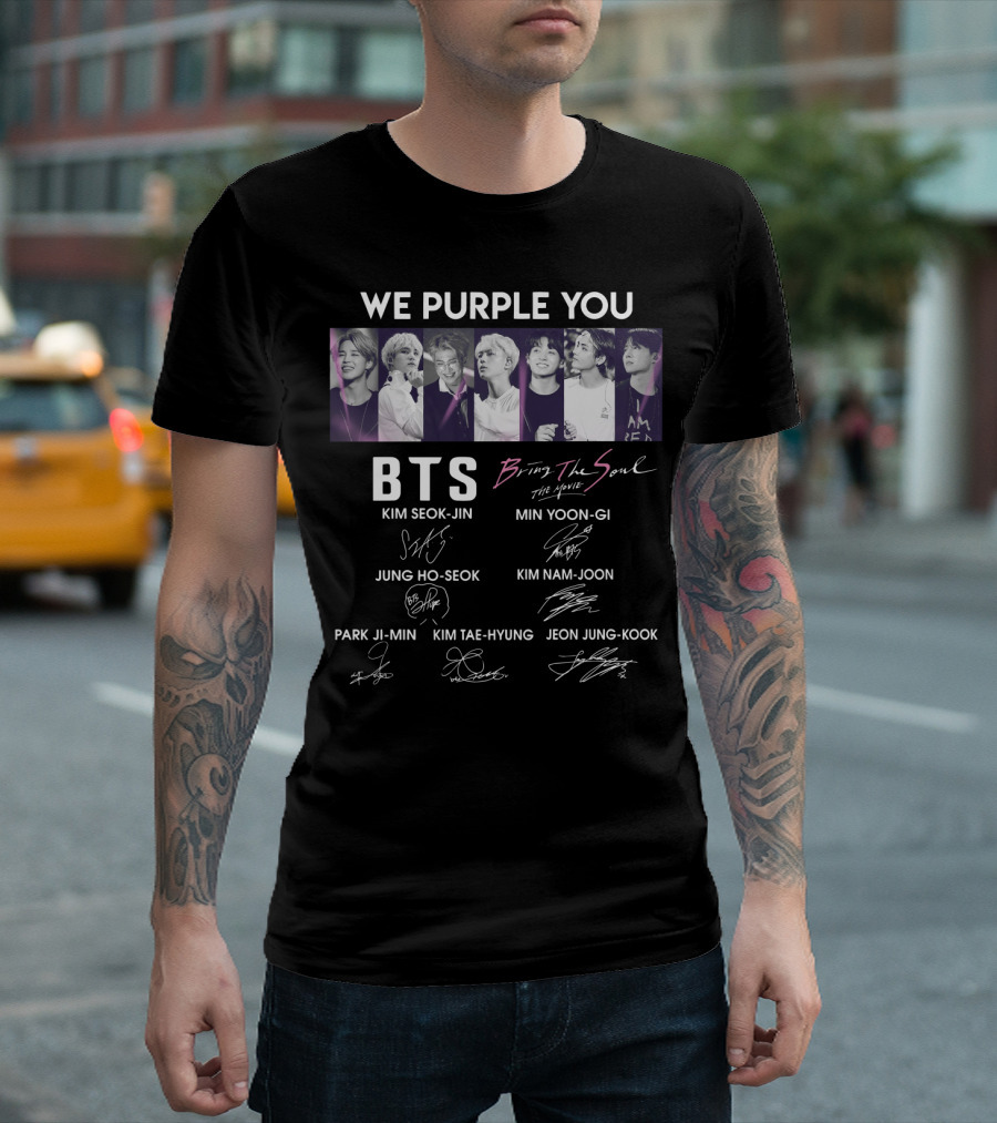 We Purple You BTS Bring The Soul Kim Seok-Jin Min Yoon-Gi Jung Ho-Seok Kim Nam-Joon Park Ji-Min Kim Tae-Hyung Jeon Jung-Kook T-Shirt