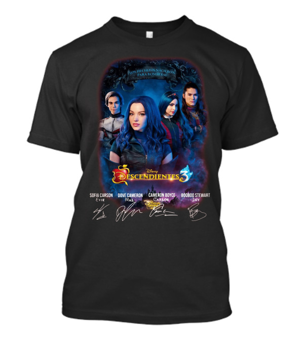 Disney Descendientes 3 Los Hechizos Nacieron Para Romperse Sofia Carson Evie Dove Cameron Mal Cameron Boyce Carlos Booboo Stewart Jay T-Shirt