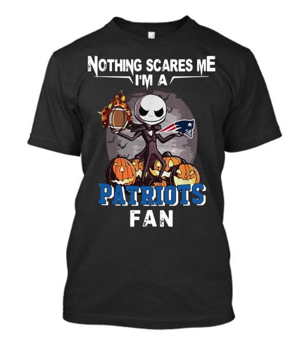 Nothing Scares Me I'm A Patriots Fan Jack Skellington Football T-Shirt
