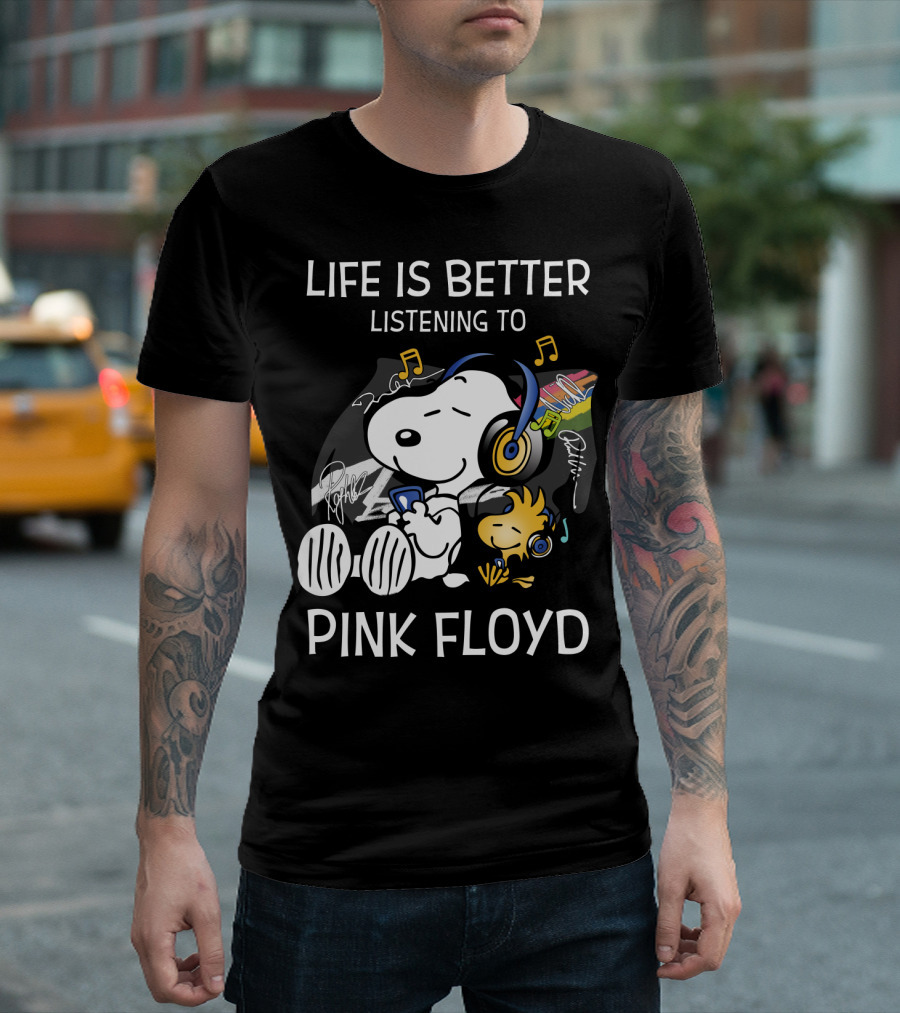 Life Is Better Listening To Pink Floyd Snoopy And Woodstock T-Shirt