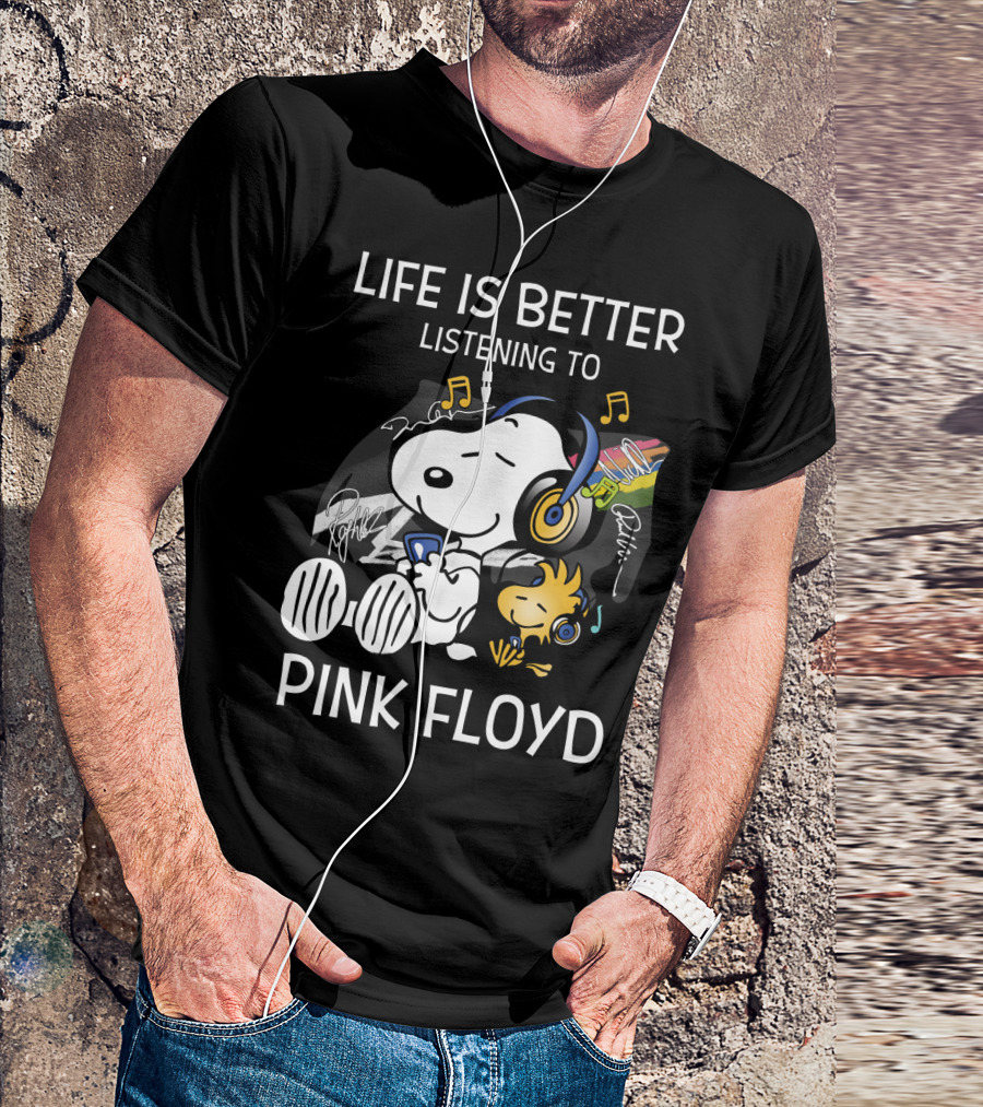Life Is Better Listening To Pink Floyd Snoopy And Woodstock T-Shirt