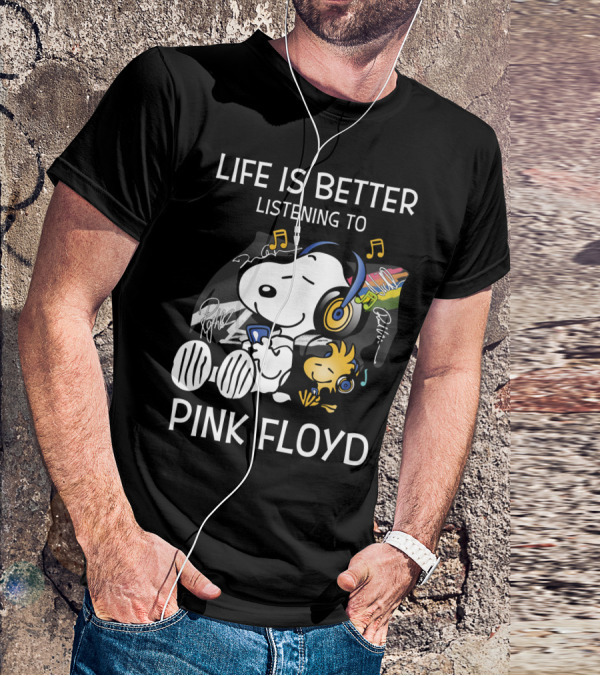 Life Is Better Listening To Pink Floyd Snoopy And Woodstock T-Shirt