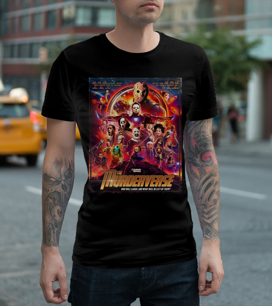 The Murderverse Halloween Who Will Laugh And What Will Be Left Of Them T-Shirt