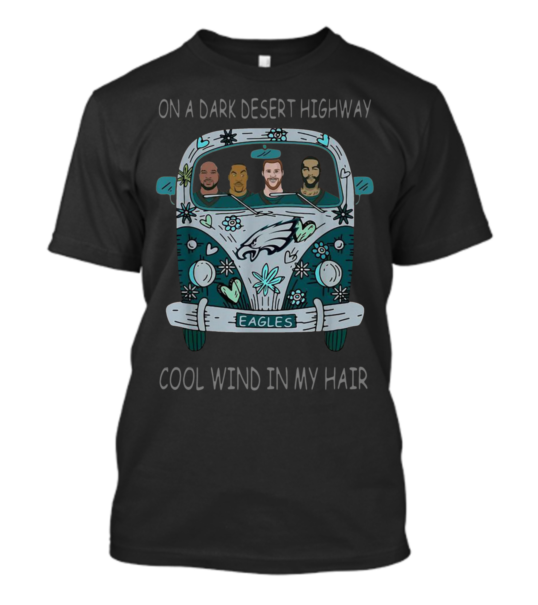 On A Dark Desert Highway Philadelphia Eagles Cool Wind In My Hair T-Shirt