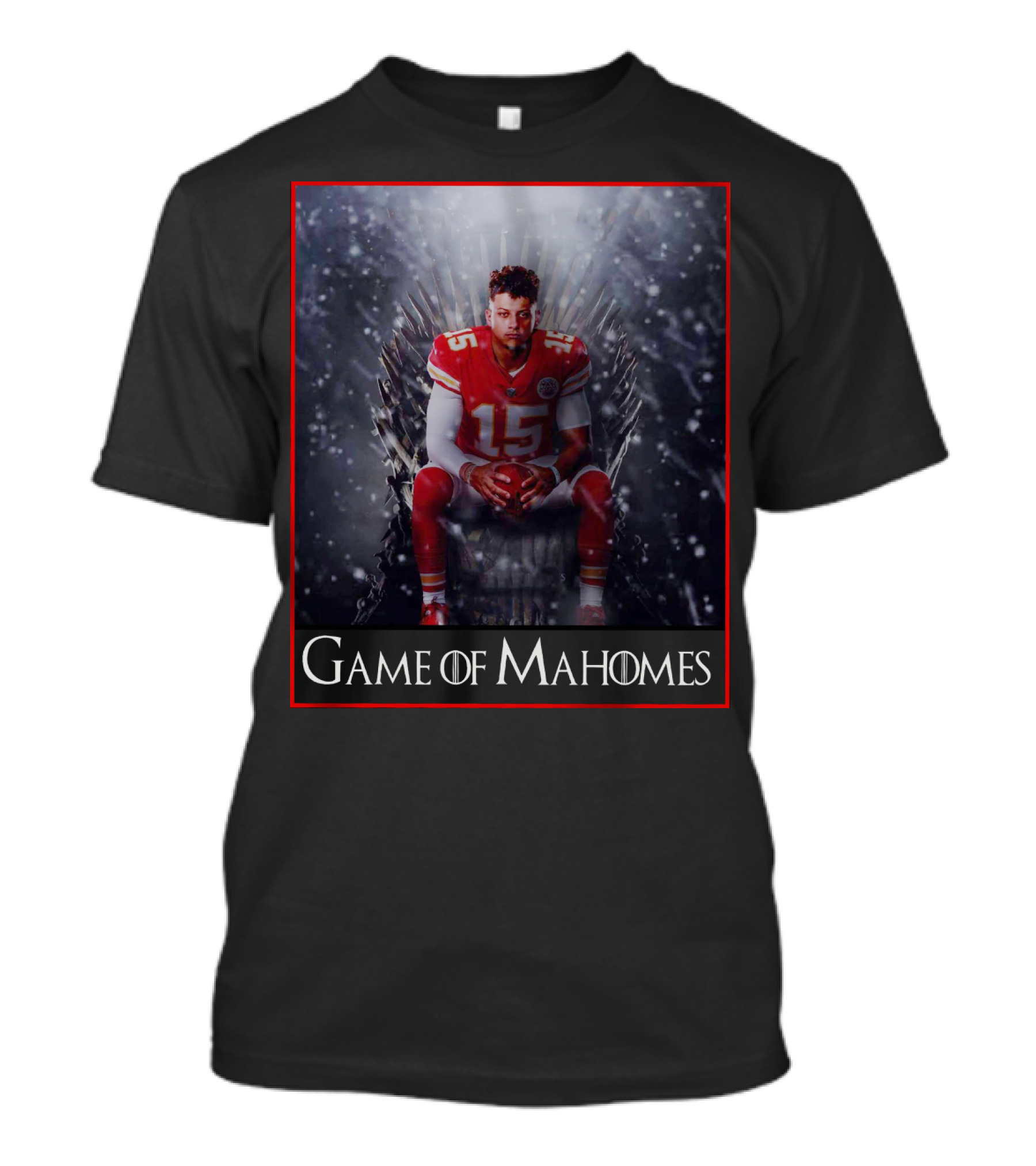 Game Of Mahomes Iron Throne Chiefs Number 15 T-Shirt
