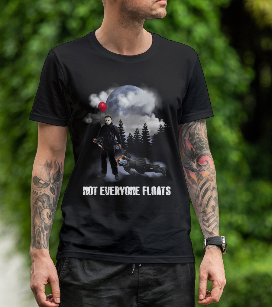 Michael Myers Defeats Pennywise Not Everyone Floats T-Shirt