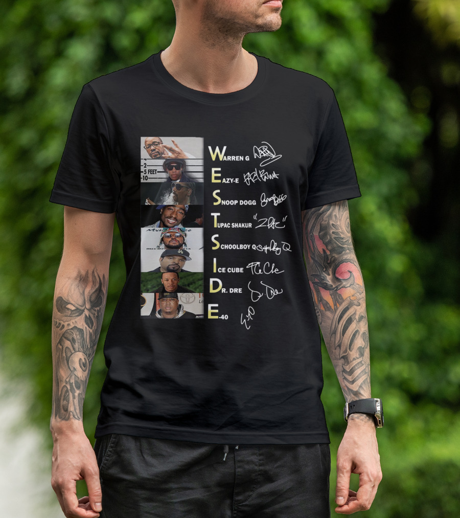 Westside Warren G Eazy-E Snoop Dogg Tupac Shakur Schoolboy Q Ice Cube Dr. Dre E-40 T-Shirt