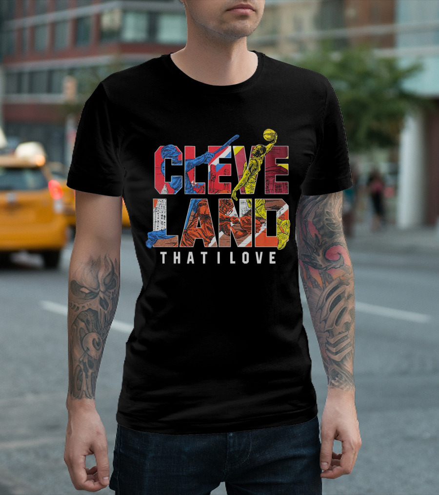 Cleveland That I Love Basketball Baseball Sports T-Shirt