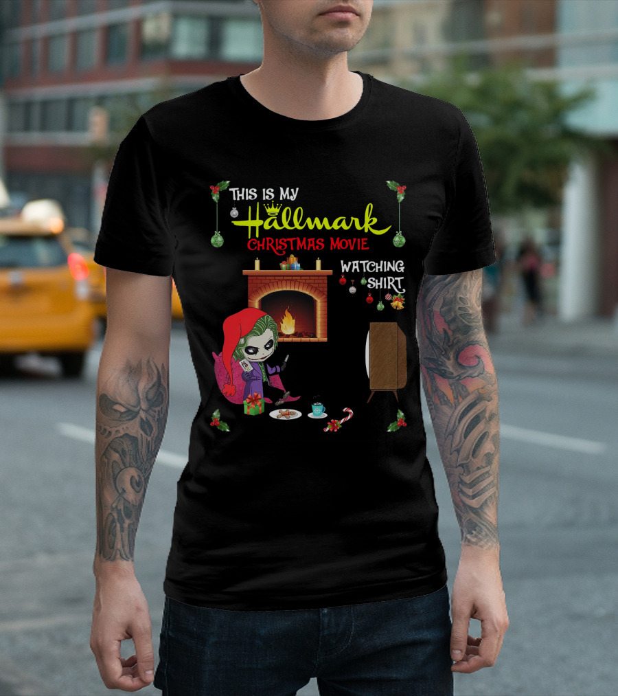 This Is My Hallmark Christmas Movie Watching Shirt Joker Holiday Scene T-Shirt