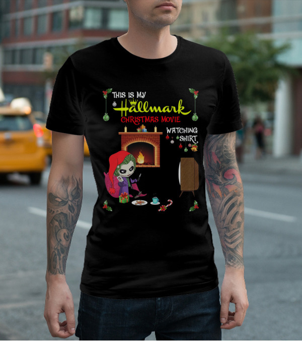 This Is My Hallmark Christmas Movie Watching Shirt Joker Holiday Scene T-Shirt
