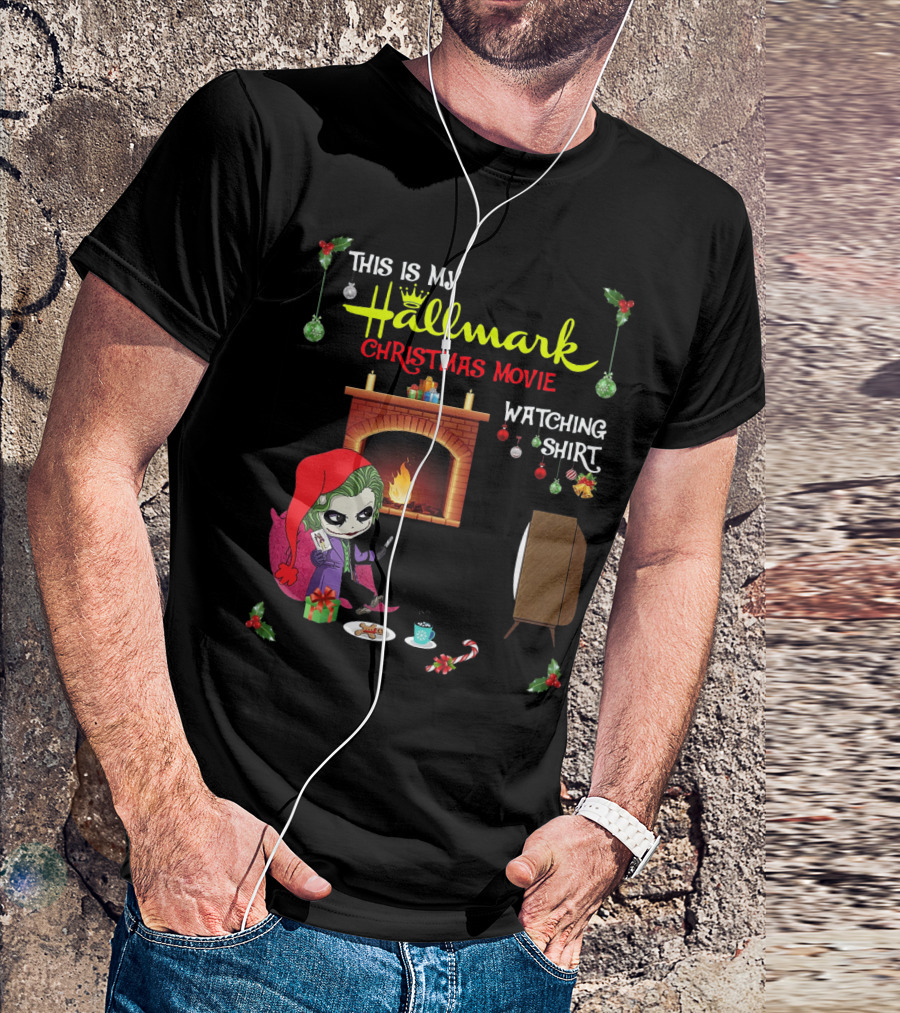This Is My Hallmark Christmas Movie Watching Shirt Joker Holiday Scene T-Shirt