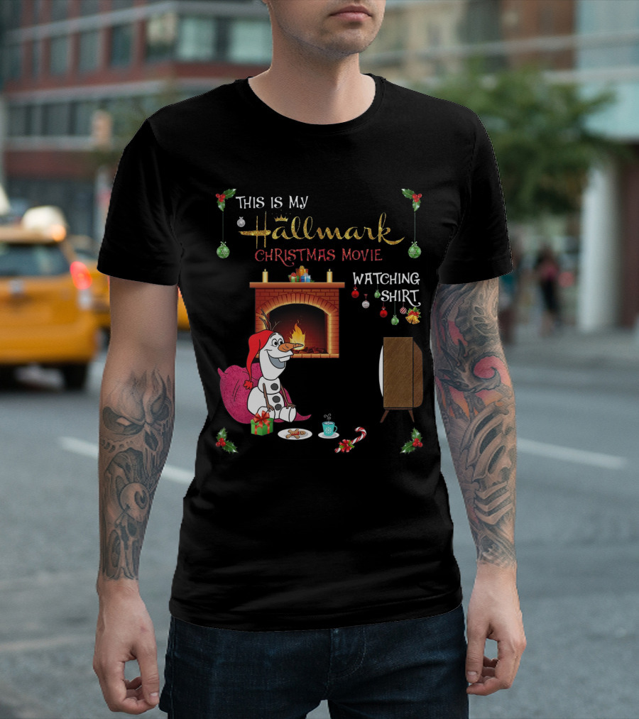 This Is My Hallmark Christmas Movie Watching Shirt Olaf T-Shirt