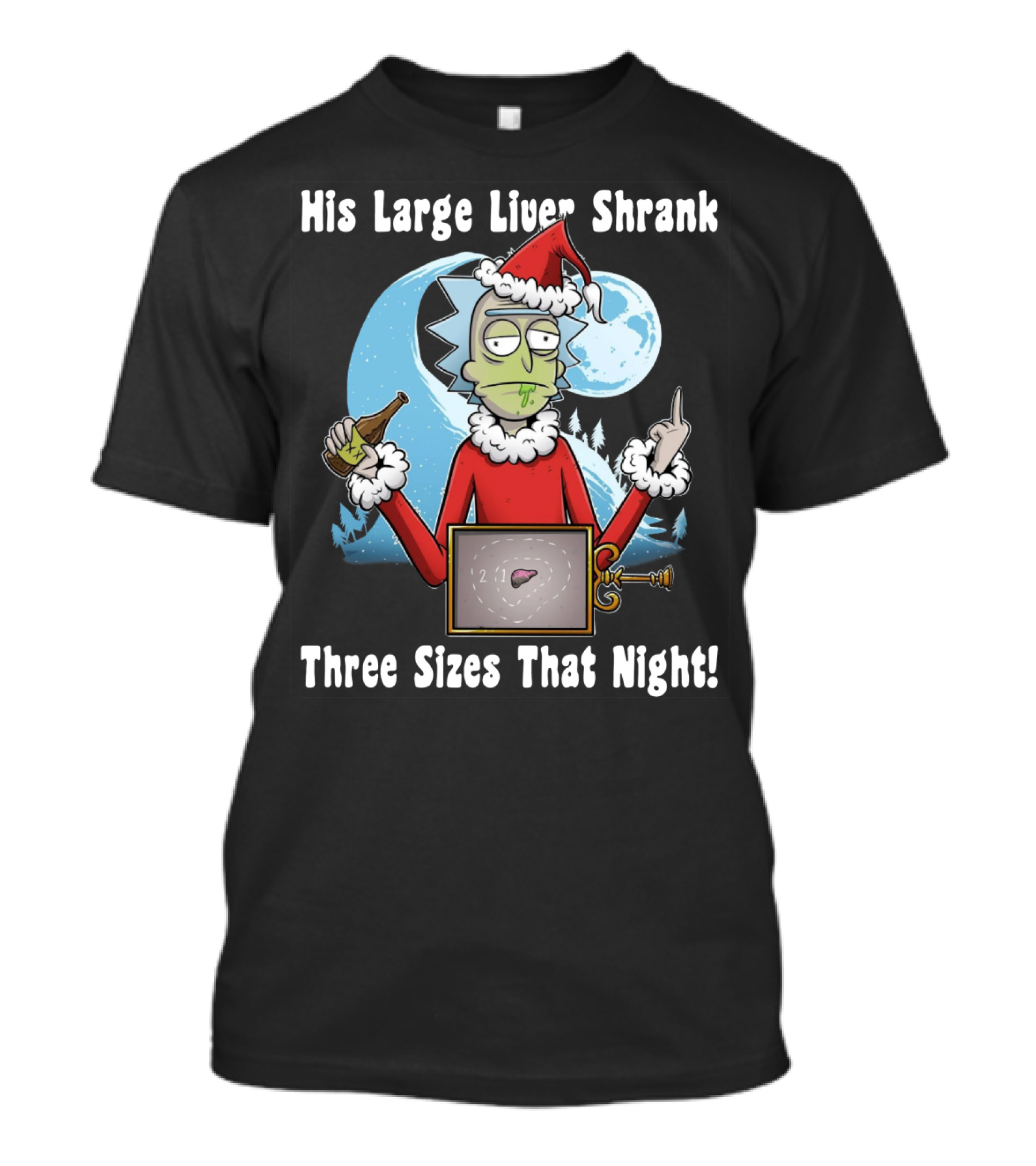 Rick Sanchez His Large Liver Shrank Three Sizes That Night Santa Moon T-Shirt