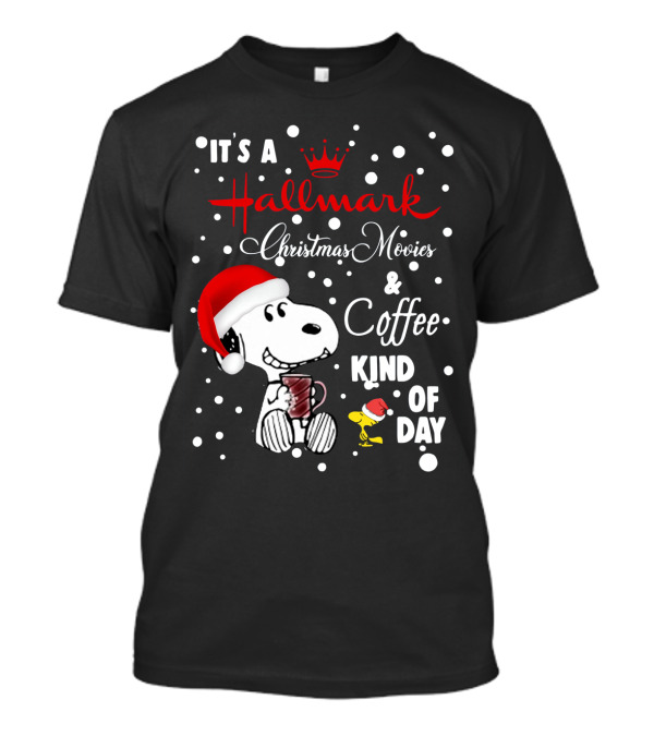 It's A Hallmark Christmas Movies And Coffee Kind Of Day Snoopy And Woodstock T-Shirt