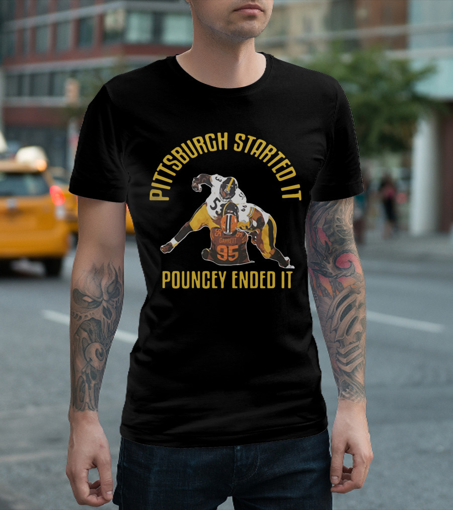 Pittsburgh Started It Pouncey Ended It Steelers Browns Rivalry T-Shirt