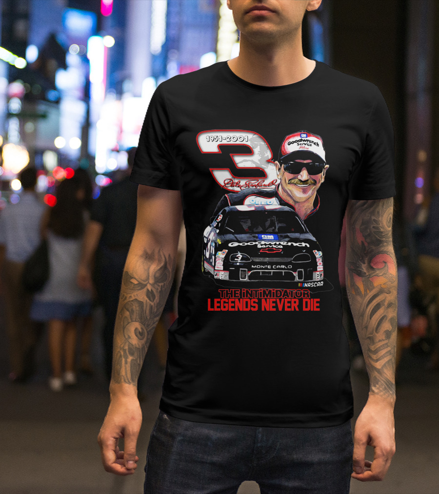 Dale Earnhardt 3 Goodwrench Service The Intimidator Legends Never Die 1951-2001 Monte Carlo T-Shirt