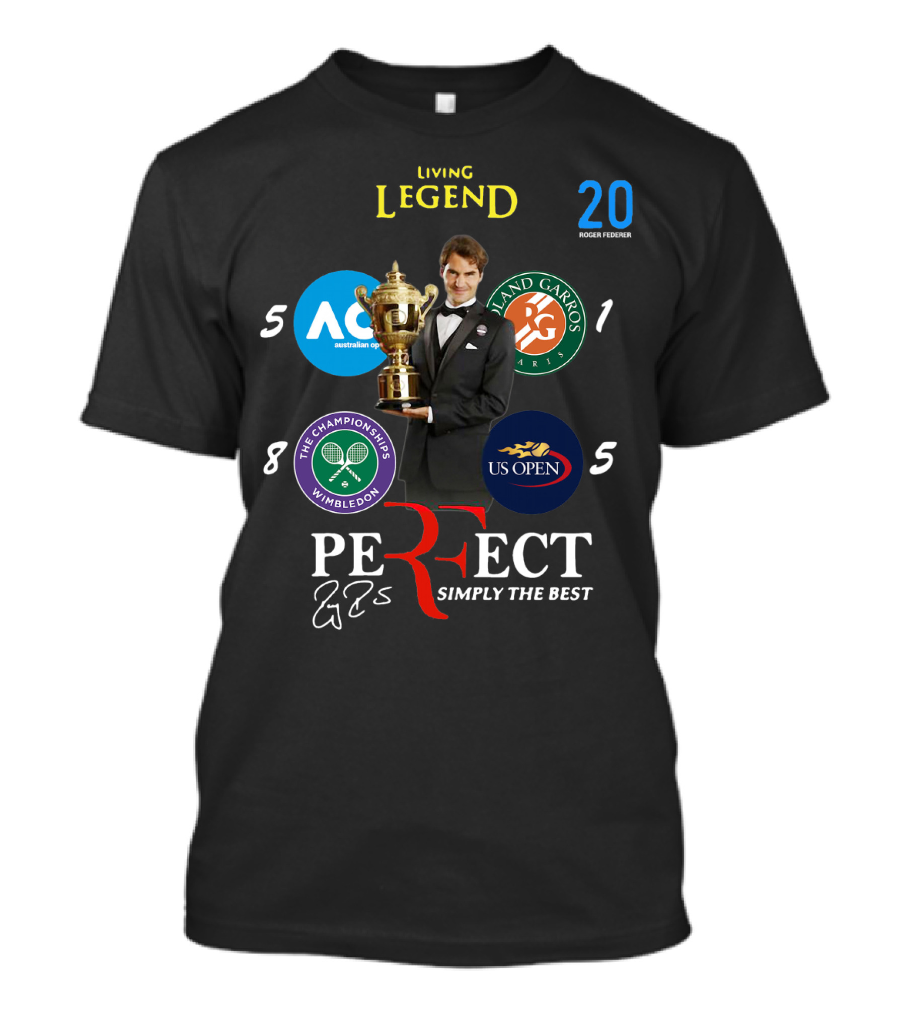 LIVING LEGEND ROGER FEDERER PERFECT SIMPLY THE BEST 20 GRAND SLAMS WIMBLEDON US OPEN AUSTRALIAN OPEN FRENCH OPEN T-Shirt