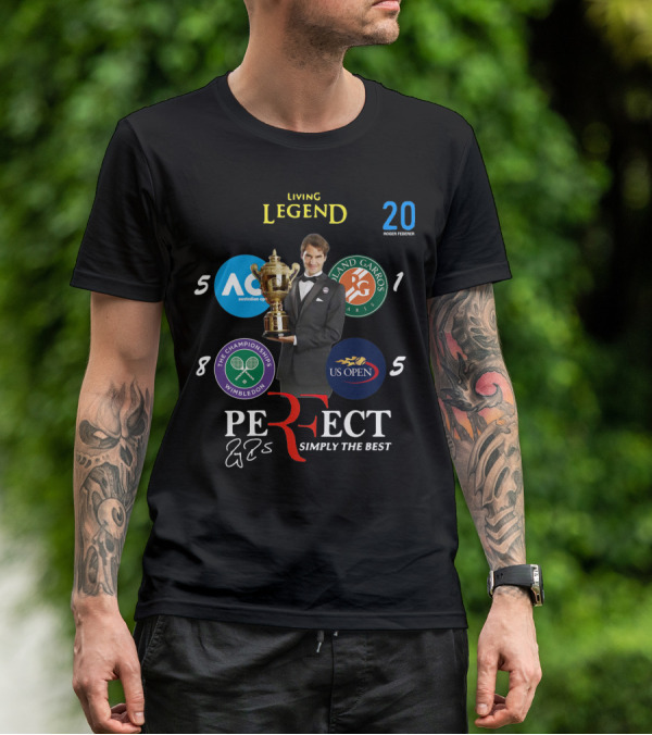 LIVING LEGEND ROGER FEDERER PERFECT SIMPLY THE BEST 20 GRAND SLAMS WIMBLEDON US OPEN AUSTRALIAN OPEN FRENCH OPEN T-Shirt