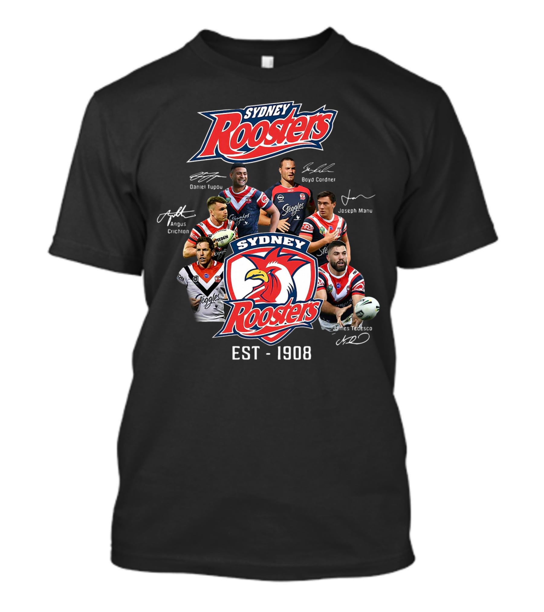 Sydney Roosters Est 1908 Daniel Tupou Boyd Cordner Angus Crichton Joseph Manu James Tedesco T-Shirt