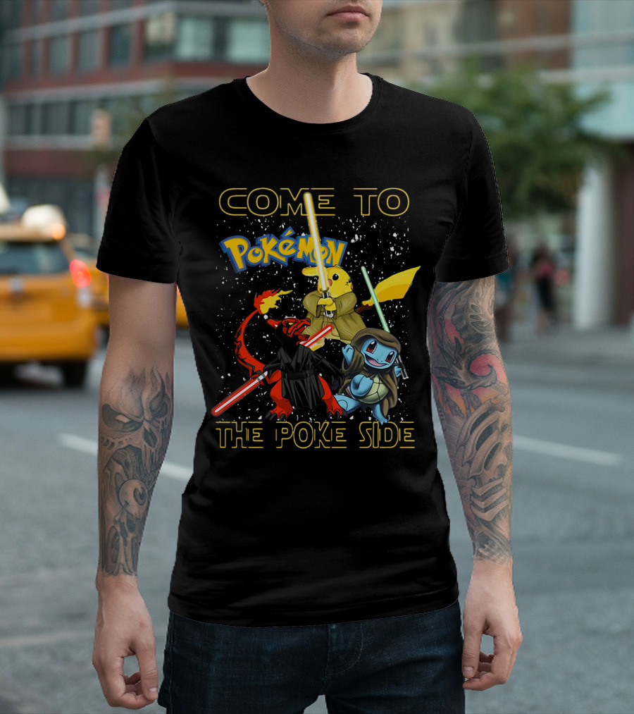 COME TO POKEMON THE POKE SIDE T-Shirt