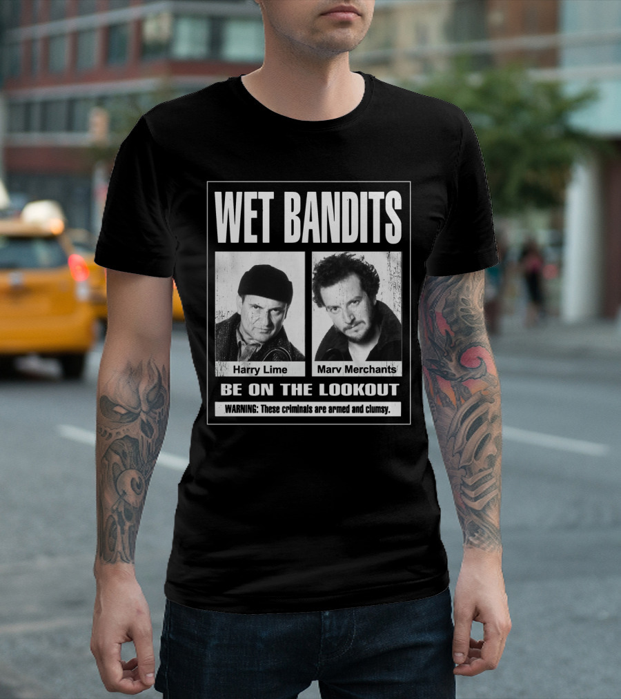 Wet Bandits Harry Lime Marv Merchants Be On The Lookout Warning These Criminals Are Armed And Clumsy T-Shirt