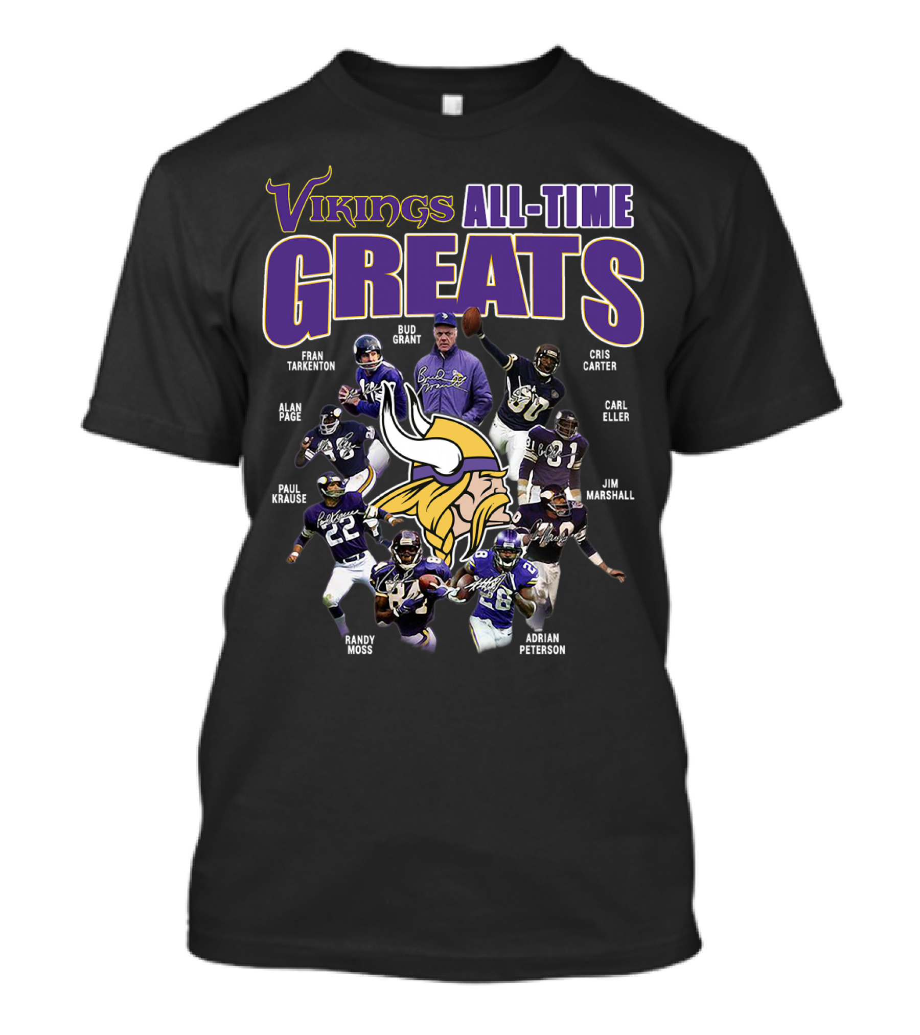Vikings All-Time Greats Fran Tarkenton Bud Grant Cris Carter Alan Page Paul Krause Randy Moss Adrian Peterson Carl Eller Jim Marshall T-Shirt