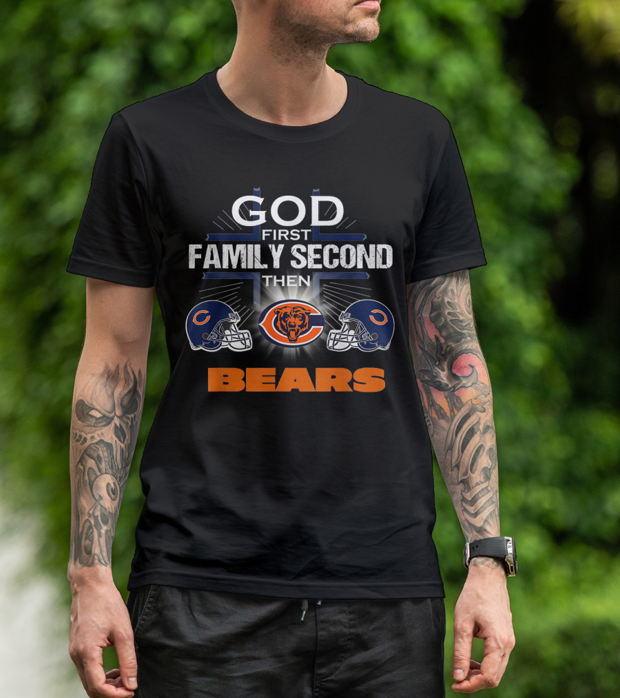 God First Family Second Then Chicago Bears Logo Helmets T-Shirt