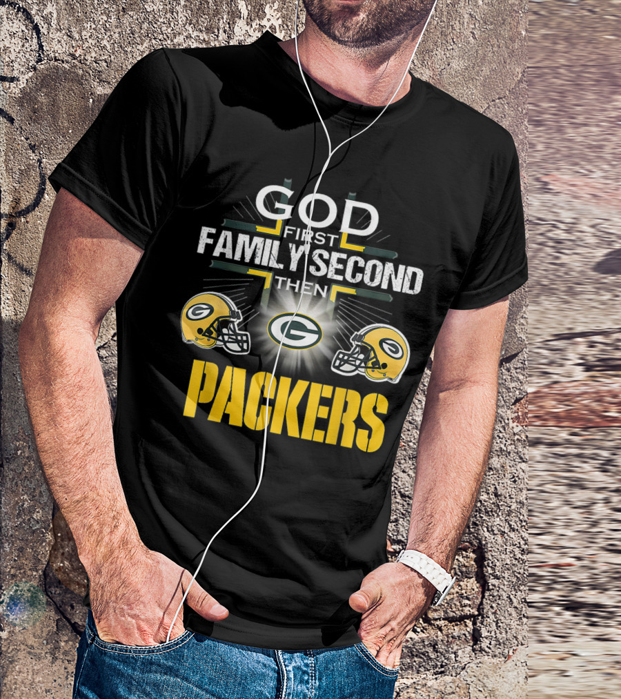 God First Family Second Then Packers Green Bay Football Pride T-Shirt