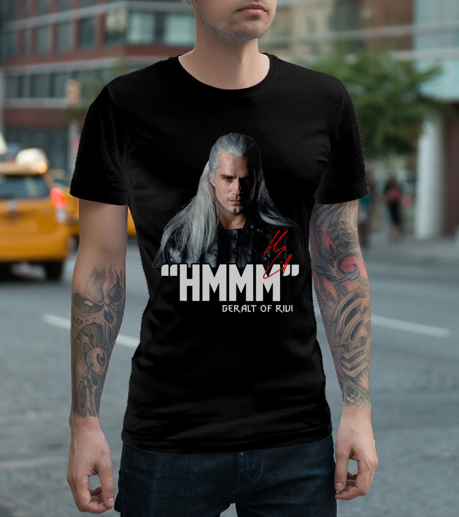 Geralt Of Rivi Hmmm The Witcher T-Shirt