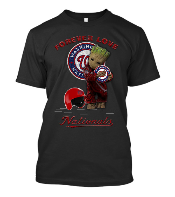 Forever Love Washington Nationals Groot MLB Fans T-Shirt