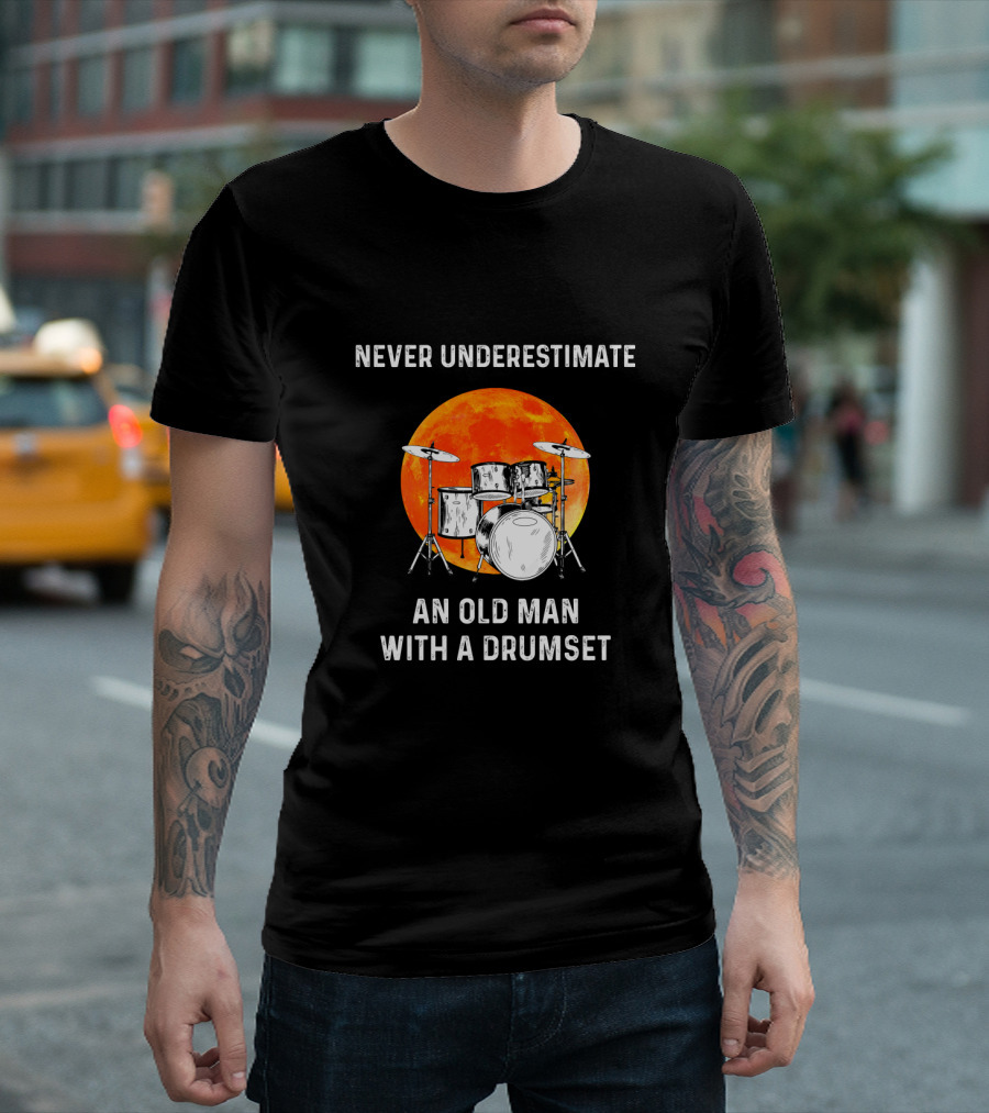Never Underestimate an Old Man with a Drumset and a Full Moon Background T-Shirt
