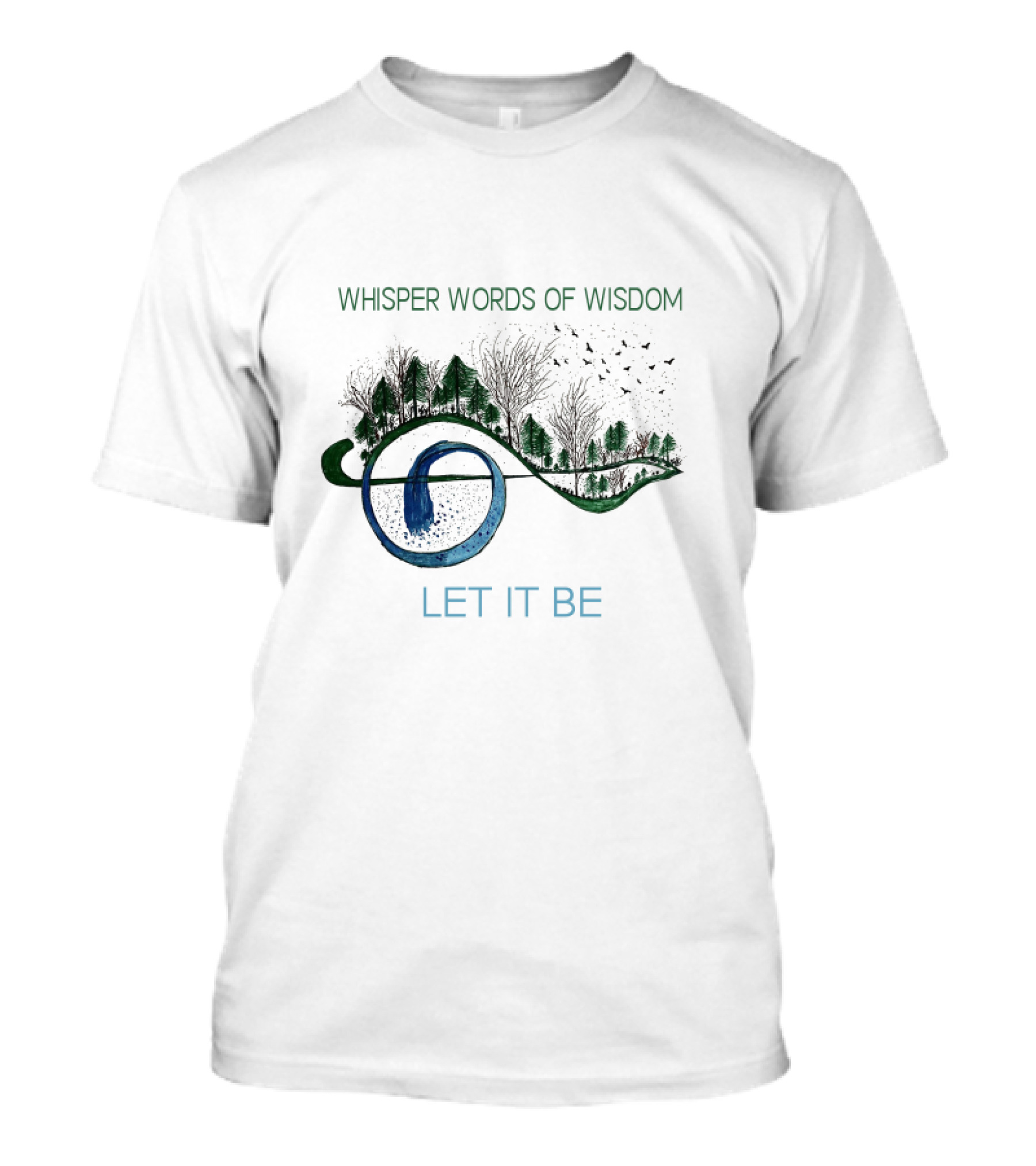 WHISPER WORDS OF WISDOM LET IT BE T-Shirt