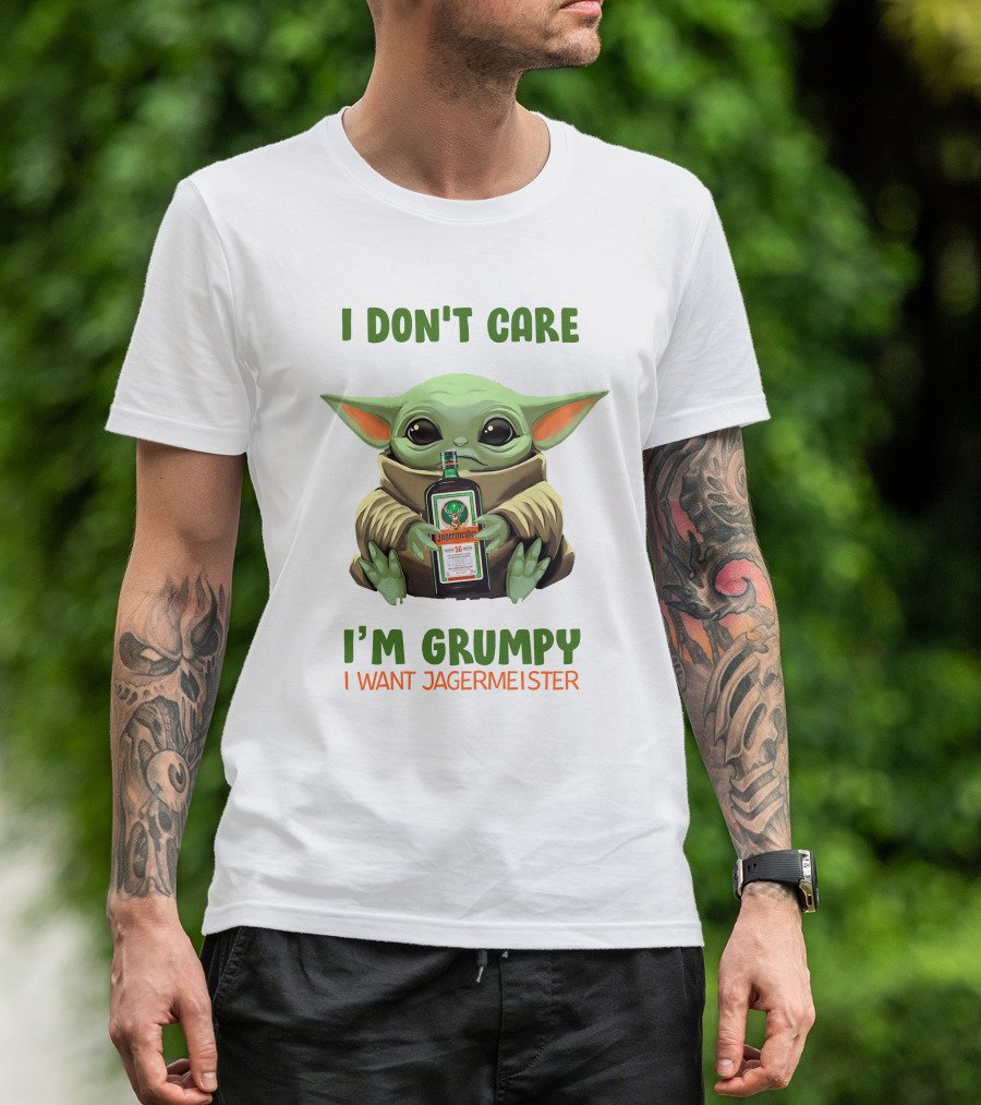 I Don't Care I'm Grumpy I Want Jagermeister Yoda Hug Jag T-Shirt
