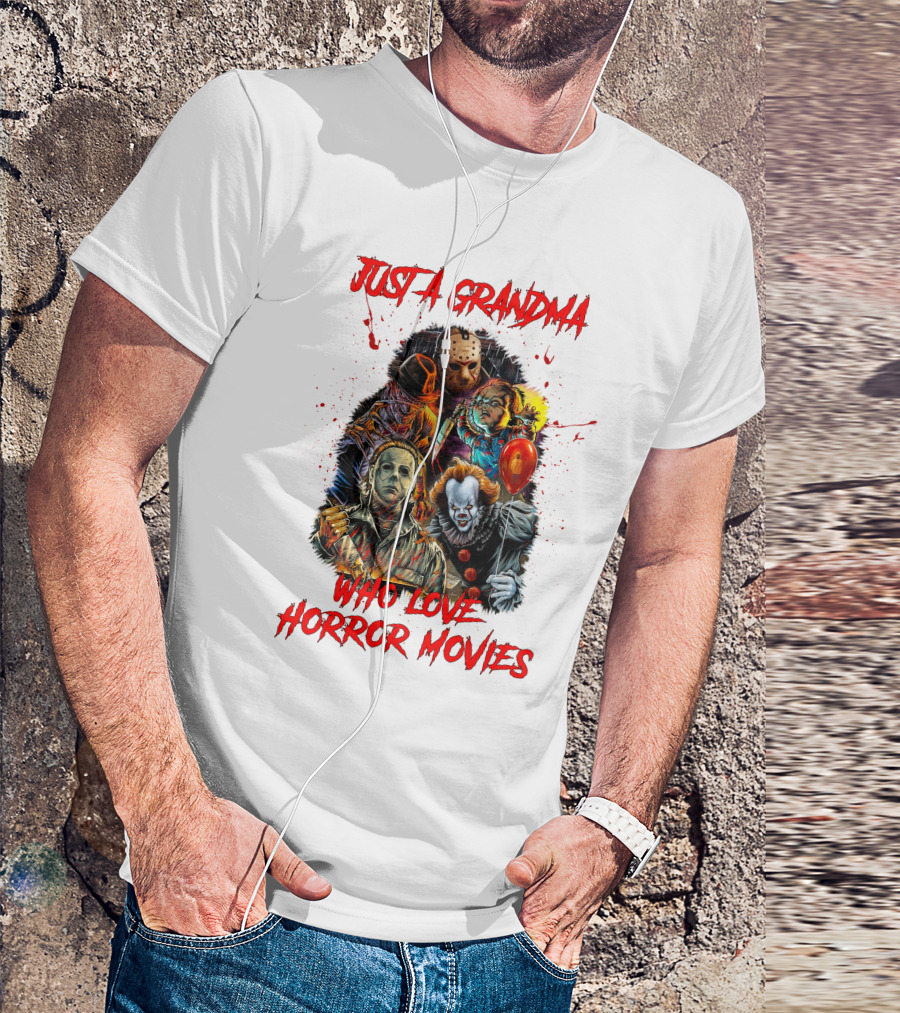 Just A Grandma Who Loves Horror Movies T-Shirt