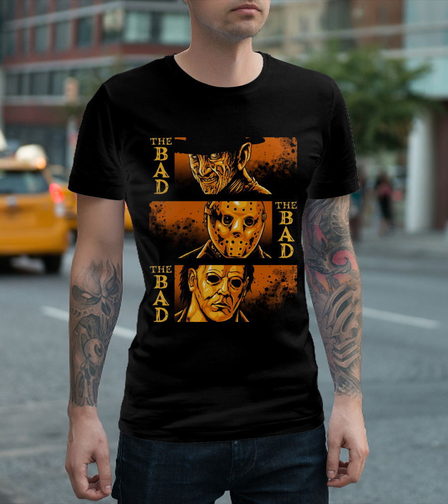The Bad The Bad And The Bad Freddy Jason Michael T-Shirt