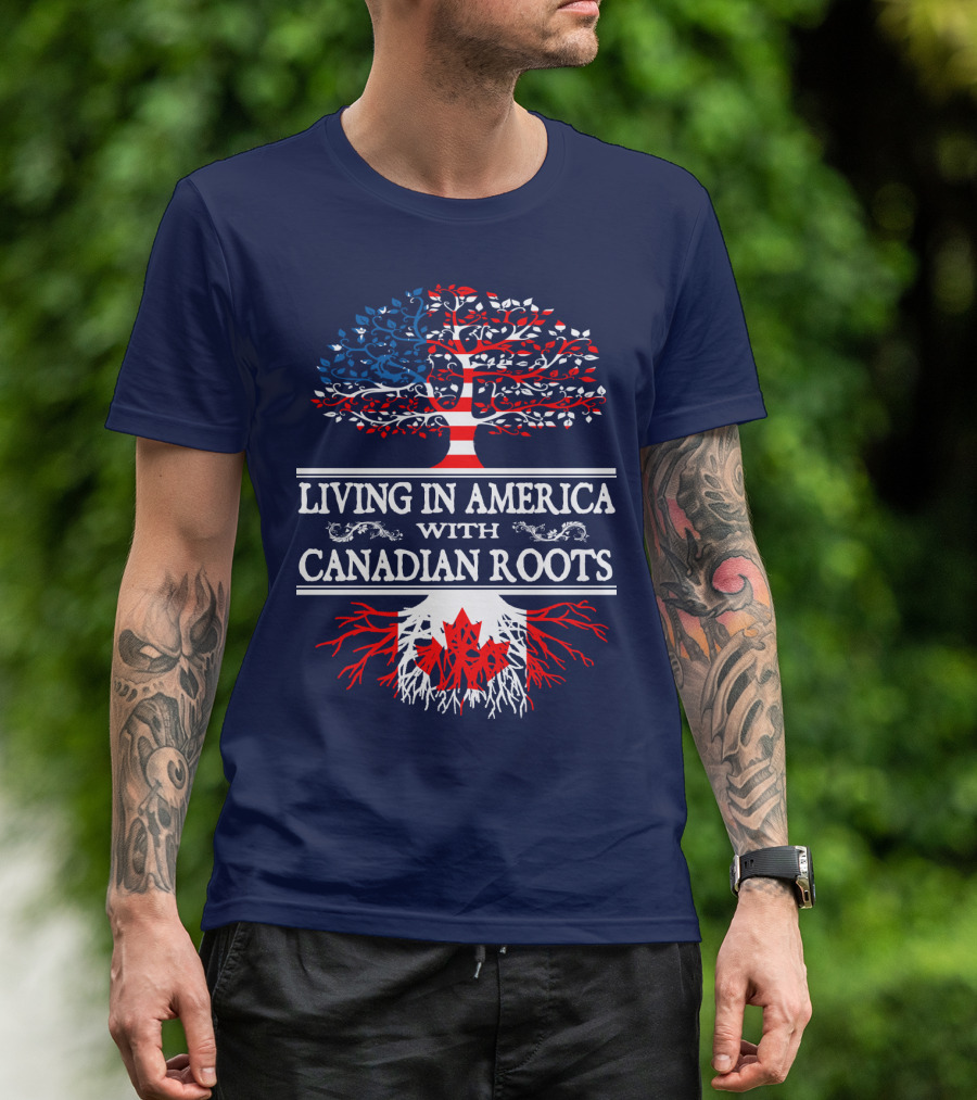 Living In America With Canadian Roots Tree Flag T-Shirt
