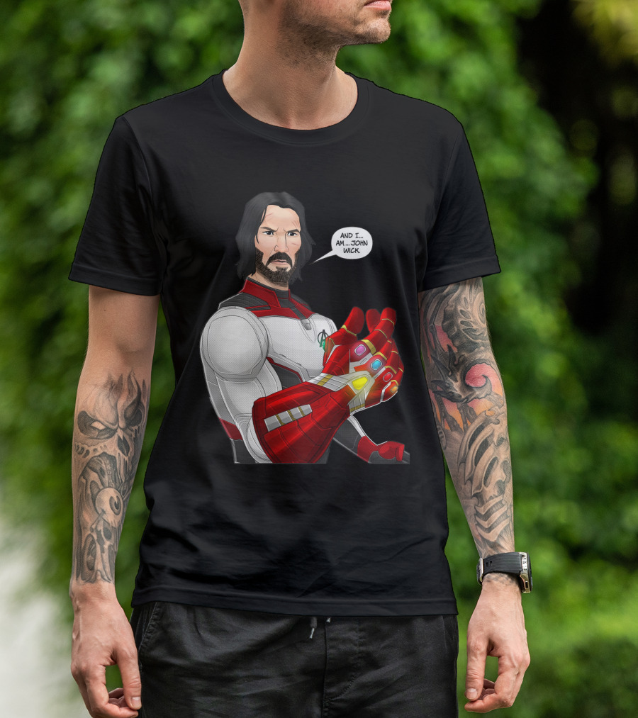 And I Am John Wick Avengers Gauntlet T-Shirt