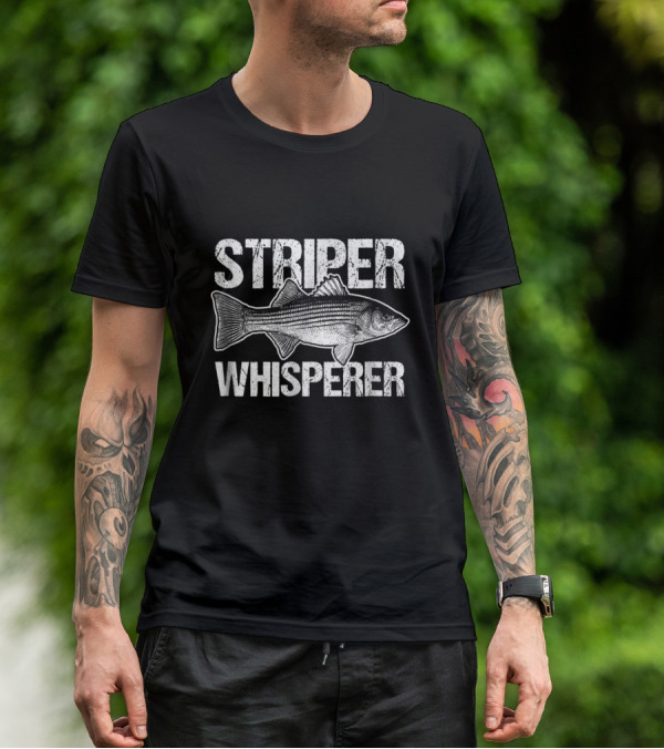 STRIPER WHISPERER Striper Fishing Enthusiast Catch Fish Fanatic T-Shirt