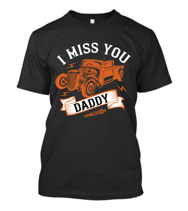I Miss You Daddy Vintage Truck T-Shirt