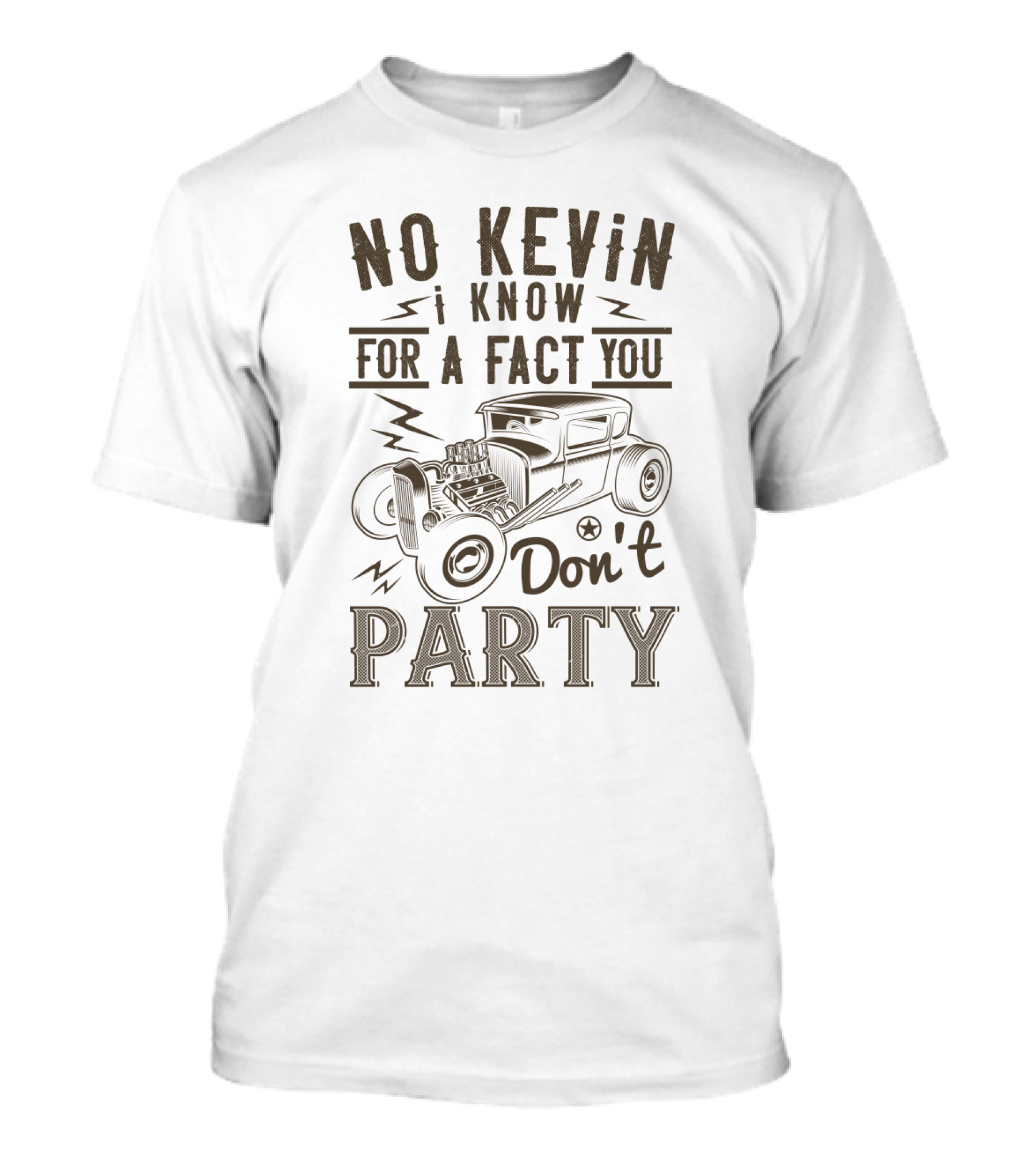 No Kevin I Know For A Fact You Don't Party Vintage Car T-Shirt