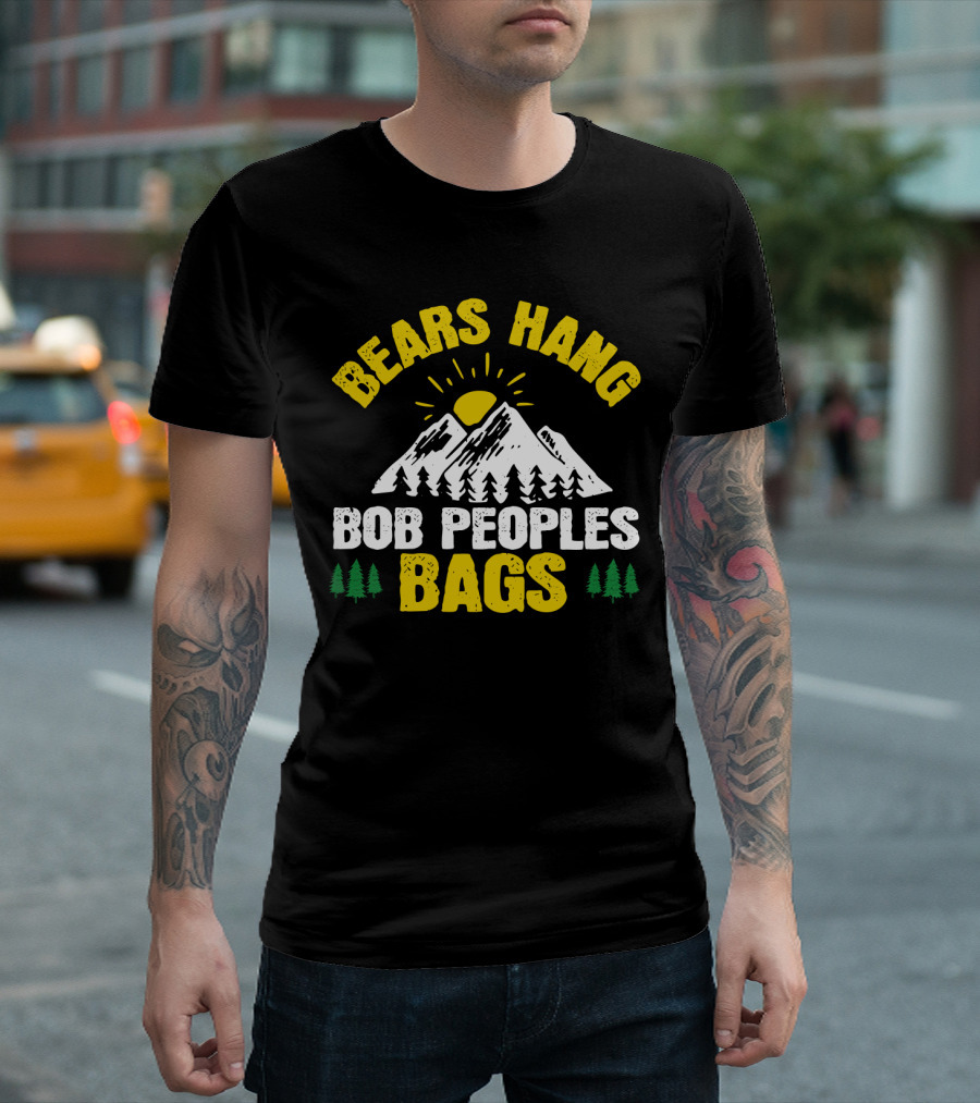 Bears Hang Bob Peoples Bags Mountains Trees Sun T-Shirt