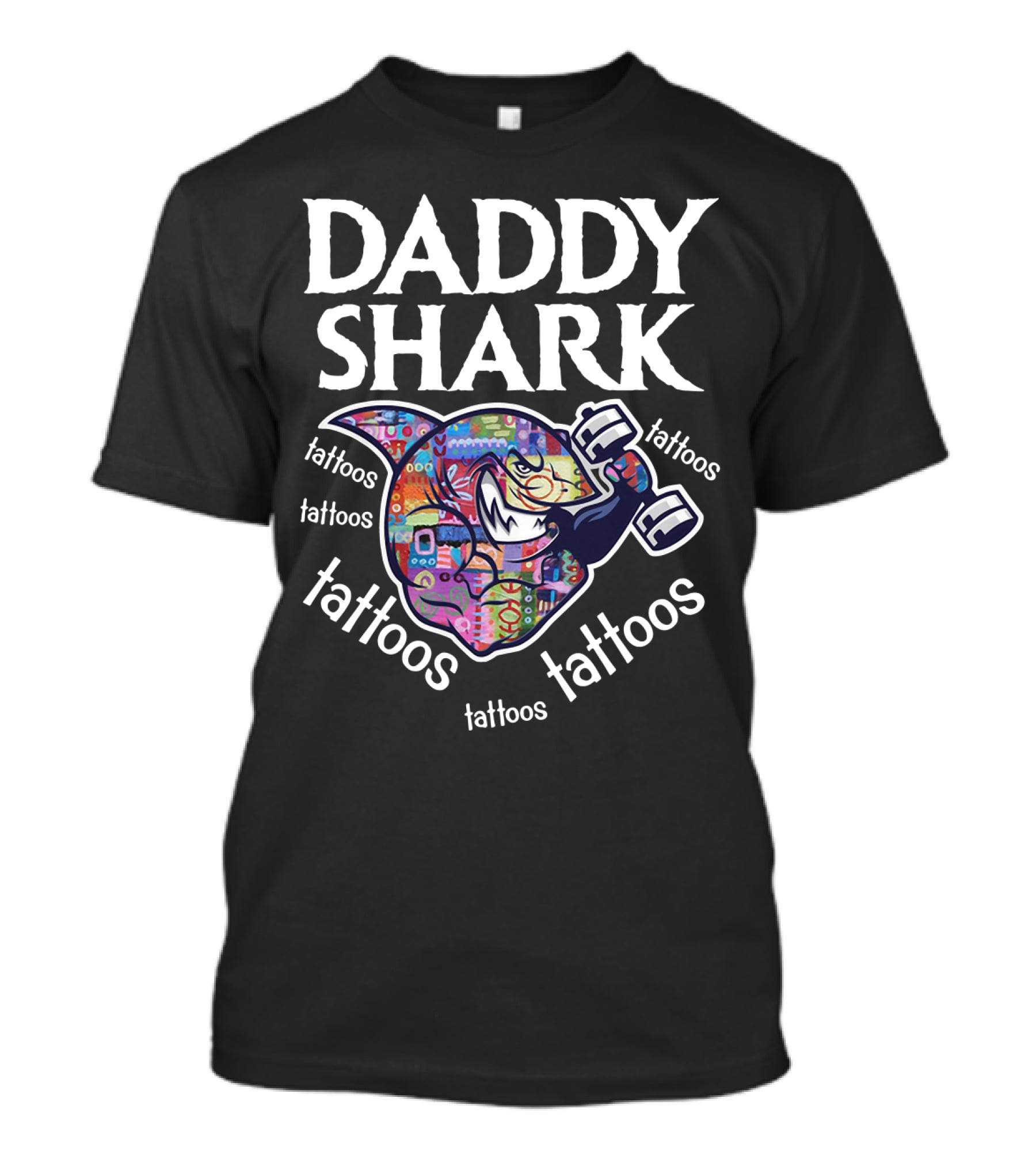 Daddy Shark Tattoos Tattoos Tattoos Tattoos Tattoos T-Shirt