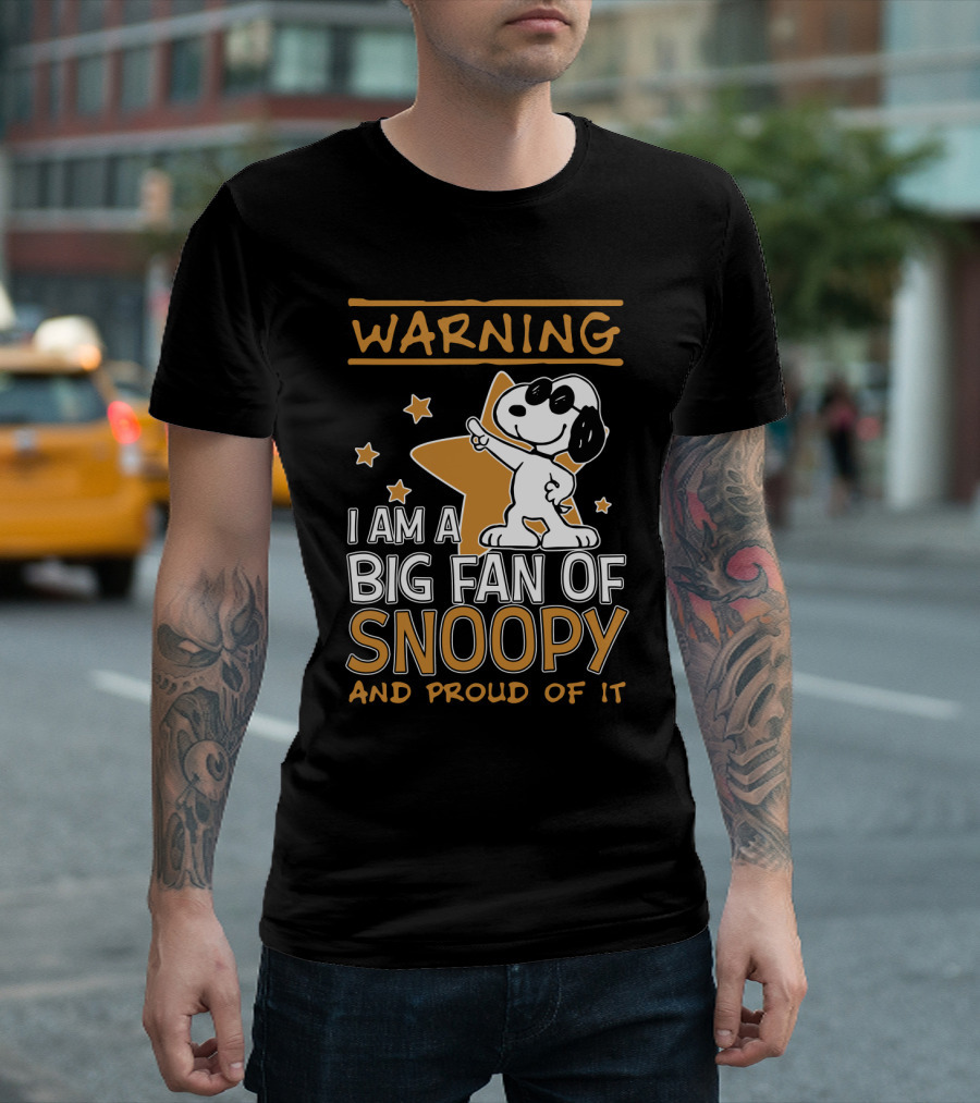 WARNING I AM A BIG FAN OF SNOOPY AND PROUD OF IT STARS T-Shirt